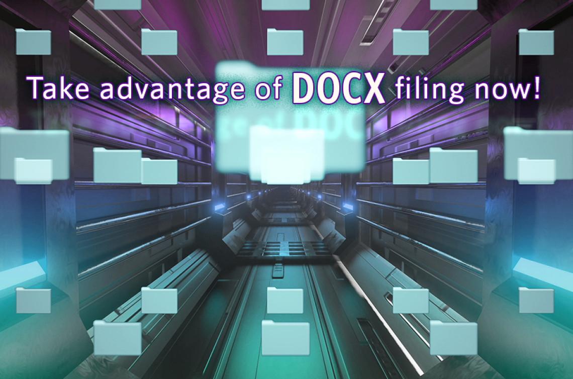 Digital background of computer files flying in the air with "Take advantage of DOCX filing now!' 