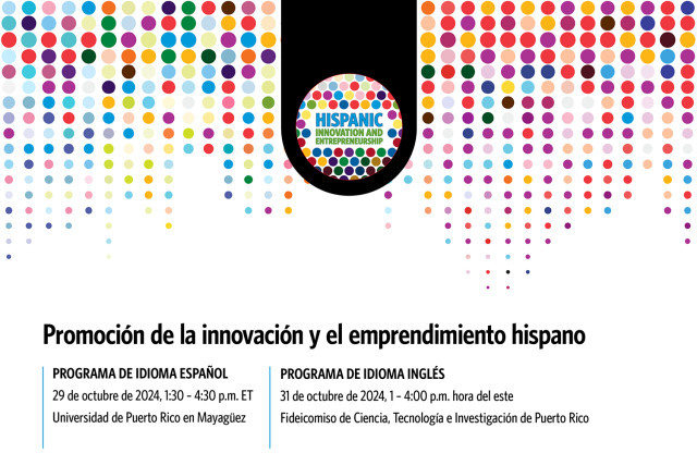 Spanish language version copy of Inspiring Hispanic Innovation and Entrepreneurship graphic for Puerto Rico program