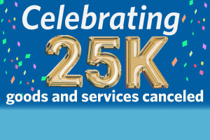 A blue and gold feature image with colorful confetti that says, “Celebrating 25,000 goods and services canceled.”